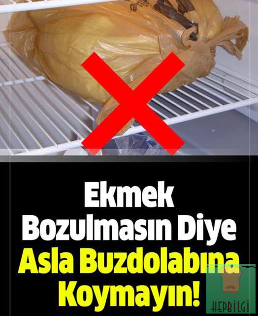 Ekmeklerinizi asla buzdolabına koymayın - 2