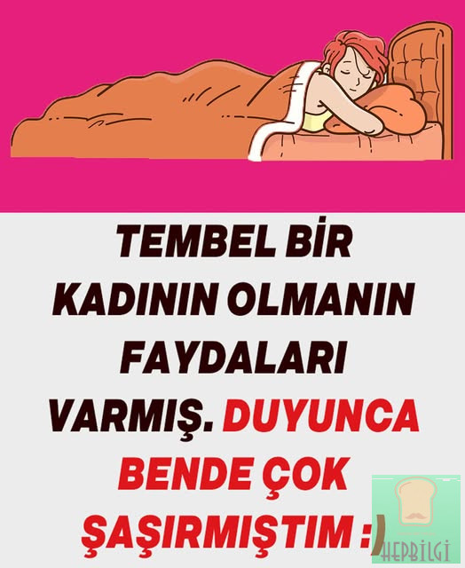 Tembel Bir Kadın Olmanın Faydaları - 1