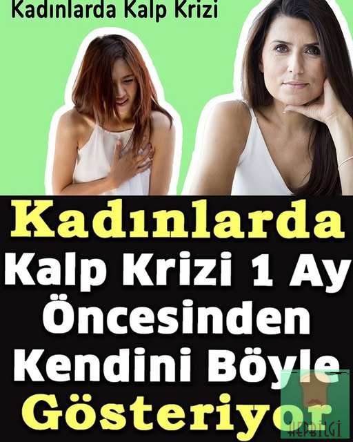 Kadınlarda Kalp Krizi 1 Ay Öncesinden Kendini Böyle Gösteriyor - 1