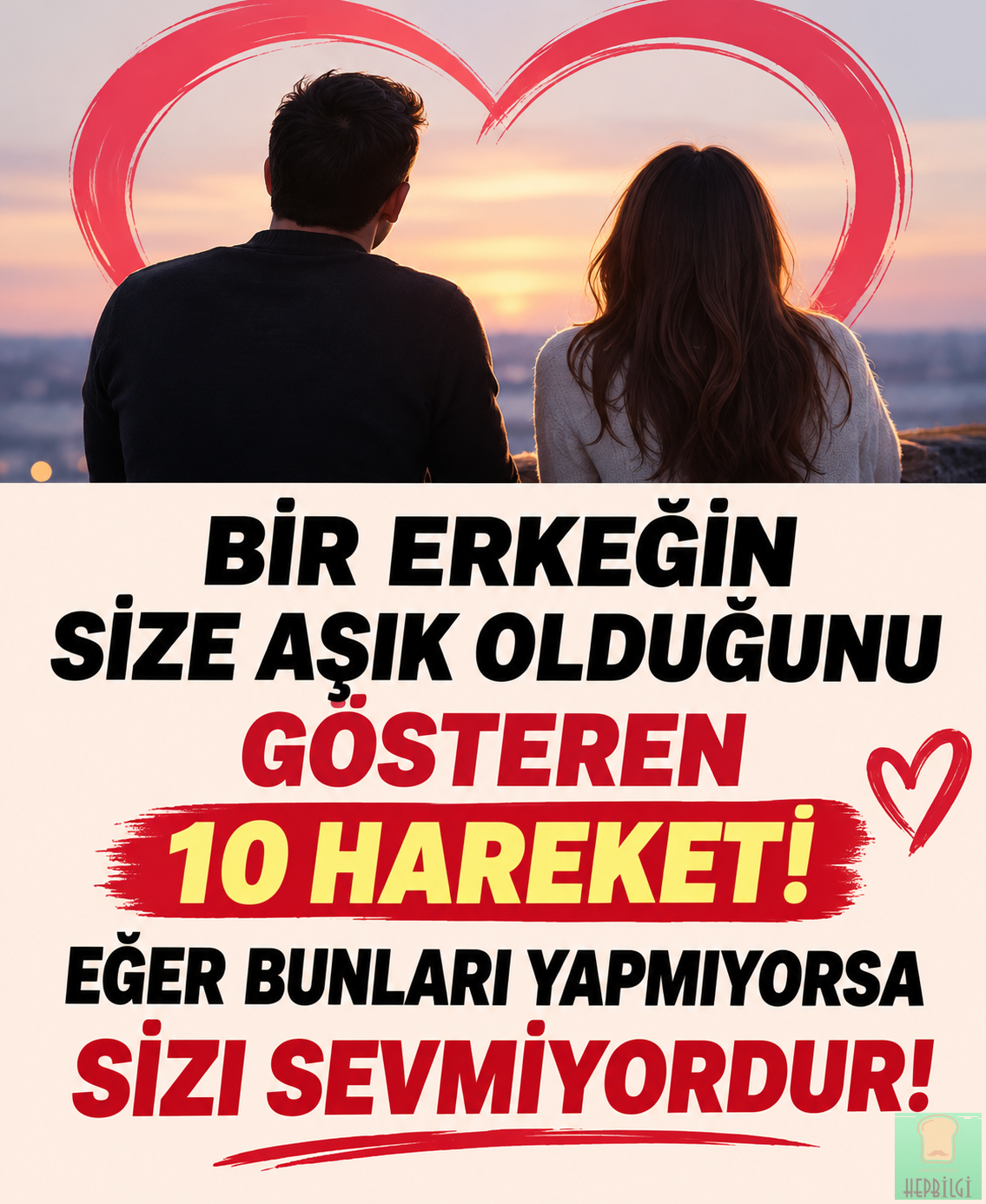 BİR ERKEĞİN SİZE GERÇEKTEN ÂŞIK OLDUĞUNU GÖSTEREN 10 HAREKET - 2