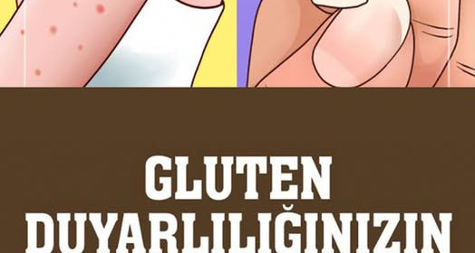 Gluten Hassasiyetinin 9 Belirtisi ve Tedavisi